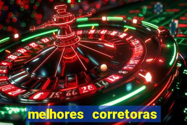 melhores corretoras de investimento